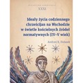 Ideały życia codziennego chrześcijan na Wschodzie
