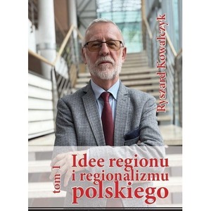 Idee regionu i regionalizmu polskiego