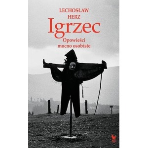 Igrzec. Opowieści Mocno Osobiste