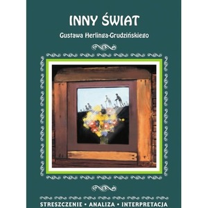 Inny świat Gustawa H.Grudzińskiego. Streszczenie