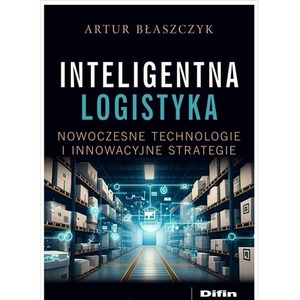 Inteligentna logistyka. Nowoczesne technologie...