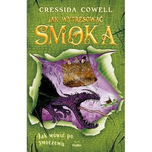 Jak mówić po smoczemu. Jak wytresować smoka 3