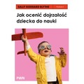 Jak ocenić dojrzałość dziecka do nauki. Rozwojowe testy przesiewowe INPP i grupowy program ćwiczeń rozwojowych dla szkół