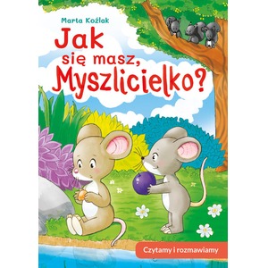 Jak się masz, Myszlicielko? Czytamy i rozmawiamy