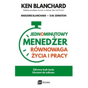 Jednominutowy Menedżer Równowaga życia i pracy