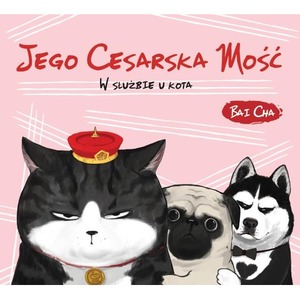 Jego Cesarska Mość. W służbie u kota