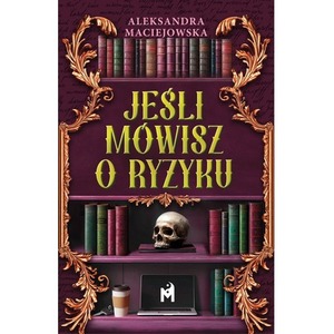Jeśli mówisz o ryzyku