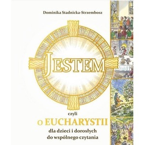 Jestem, czyli o Eucharystii dla dzieci