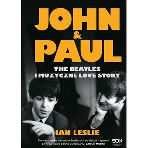 John & Paul. The Beatles i muzyczne love story