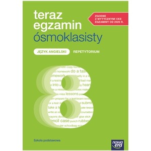 Język angielski EXAM PREPARATION SP 4-8 klasa 8 Teraz egzamin ósmoklasisty  Repetytorium 2025-2026