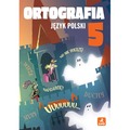 Język polski 5 Ortografia Zasady i ćwiczenia