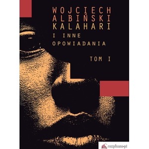 Kalahari i inne opowiadania T.1