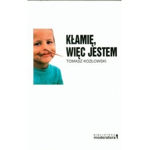 Kłamię, więc jestem