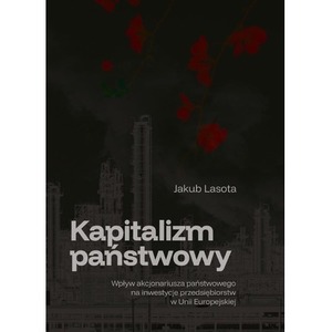 Kapitalizm państwowy. Wpływ akcjonariusza...