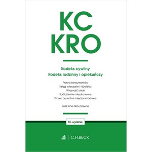 KC. KRO. Kodeks cywilny. Kodeks rodzinny i opiekuńczy oraz ustawy towarzyszące wyd. 16