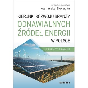 Kierunki rozwoju branży odnawialnych źródeł...