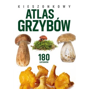 Kieszonkowy atlas grzybów