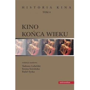 Kino końca wieku T.4 Historia kina