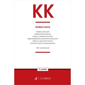 KK. Kodeks karny oraz ustawy towarzyszące wyd. 15