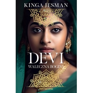 Klejnoty Dubaju. Devi. Wojownicza bogini