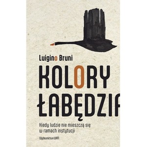 Kolory łabędzia. Kiedy ludzie nie mieszczą się w ramach instytucji