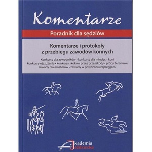 Komentarze i protokoły z przebiegu zawodów konnych