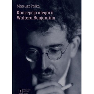 Koncepcja alegorii Waltera Benjamina
