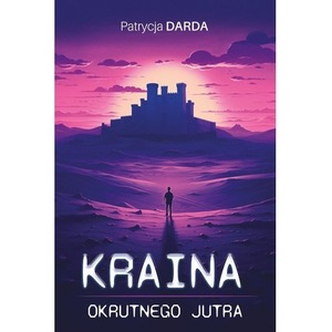 Kraina okrutnego jutra