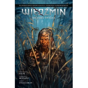 Kraniec świata. Wiedźmin. Adaptacje opowiadań Andrzeja Sapkowskiego