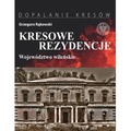 Kresowe rezydencje T.1 Województwo wileńskie