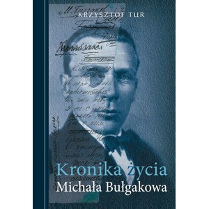 Kronika życia Michała Bułgakowa