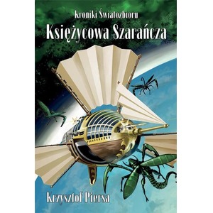 Kroniki Światozbioru T.1 Księżycowa Szarańcza