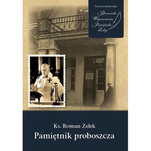 Ks. Roman Zelek, Pamiętnik proboszcza