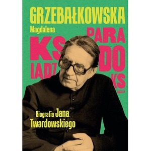 Ksiądz Paradoks. Biografia księdza Jana...