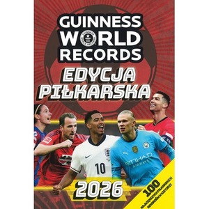 Księga Rekordów Guinnessa 2026. Edycja piłkarska