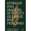 Któregoś dnia okaże się, że wszyscy od zawsze...