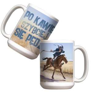 Kubek 440ml Po kawie szybciej się pędzi