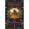 Las Przeznaczenia. Opowieści Żmudzi. Tom 3