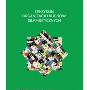 Leksykon organizacji i ruchów islamistycznych
