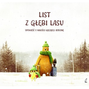 List z głębi lasu. Opowieść o miłości łączącej rodzinę