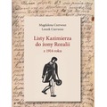 Listy Kazimierza do żony Rozalii z 1914 roku