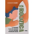 Lęk rodzica. Jak przerwać błędne koło zmartwień i wychować odporne psychicznie dziecko