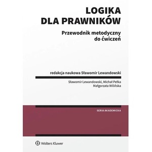 Logika dla prawników Przewodnik metodyczny do ćwiczeń