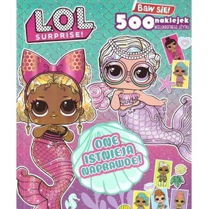 L.O.L. Suroruse! One istnieją naprawdę! z naklejka