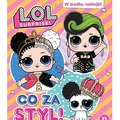 LOL Surprise! - Co za styl!