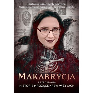 Makabrycja przedstawia historie mrożące krew...