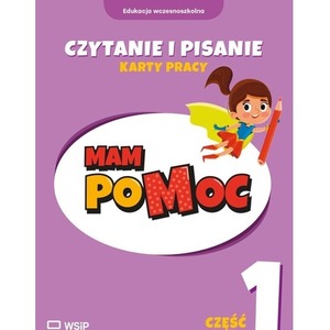 MAM poMOC. Czytanie i pisanie. Klasy 1-3 KP cz.1