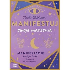 Manifestuj swoje marzenia