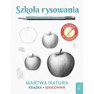 Martwa natura. Szkicownik. Szkoła rysowania