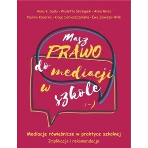 Masz prawo do mediacji w szkole. Mediacje...
